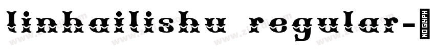 linhailishu regular字体转换